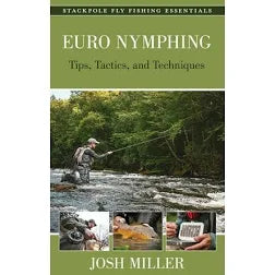 Euro Nymphing Tips, Tactics, and Techniques